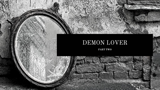 Demon Lover: Part Two